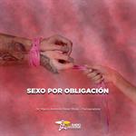 Sexo por obligación - El Expresso de las 10 - Ju. 29 Enero 2025