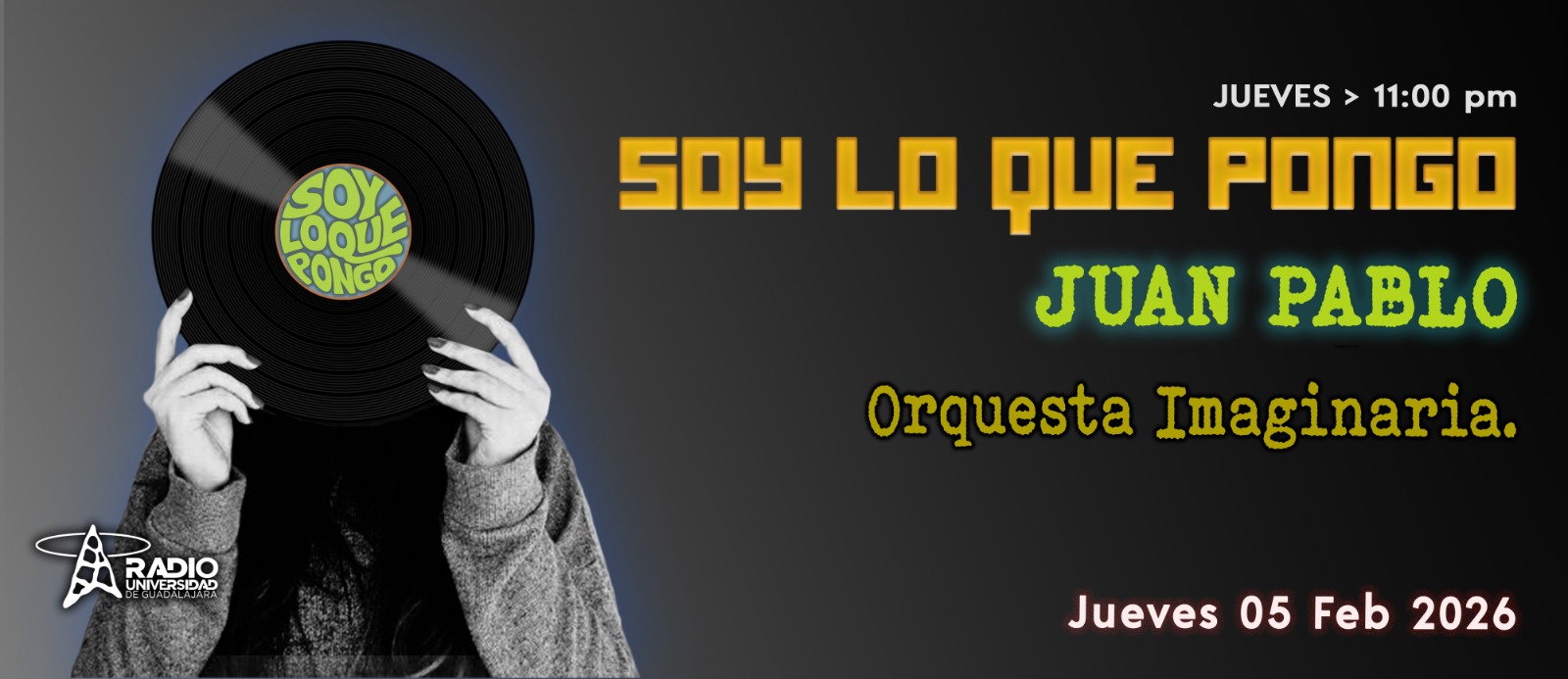 Soy lo que Pongo - Ju. 05 Feb 2026 - JUAN PABLO Orquesta Imaginaria