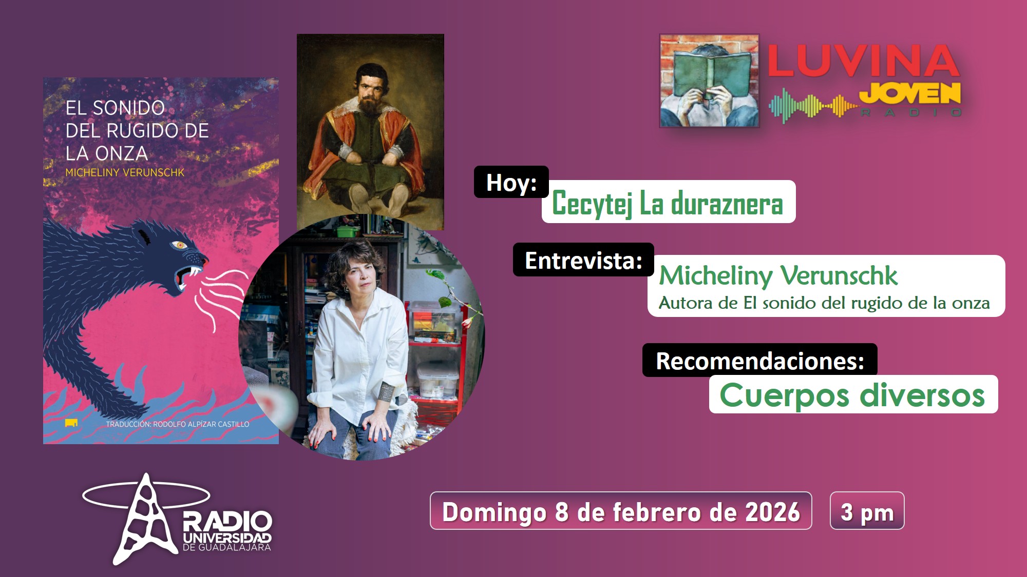 Micheliny Verunschk y El sonido del rugido de la onza. Cecytej La duraznera. Cuerpos diversos en la literatura. Luvina Joven Radio 8 febrero 2026