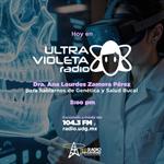 Ultra Violeta Radio - Vi. 13 Feb 2026 - Dra. Ana Lourdes Zamora Pérez  y Helen Myers
