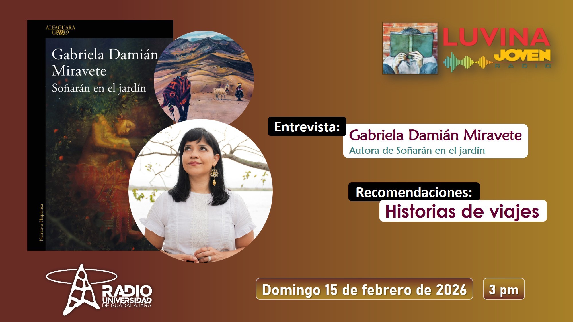 Gabriela Damián Miravete y Soñarán en el jardín. Historia de viajes. Luvina Joven Radio 15 febrero 2026 Gabriela Damián Miravete y Soñarán en el jardín. Historia de viajes. Luvina Joven Radio 15 febrero 2026