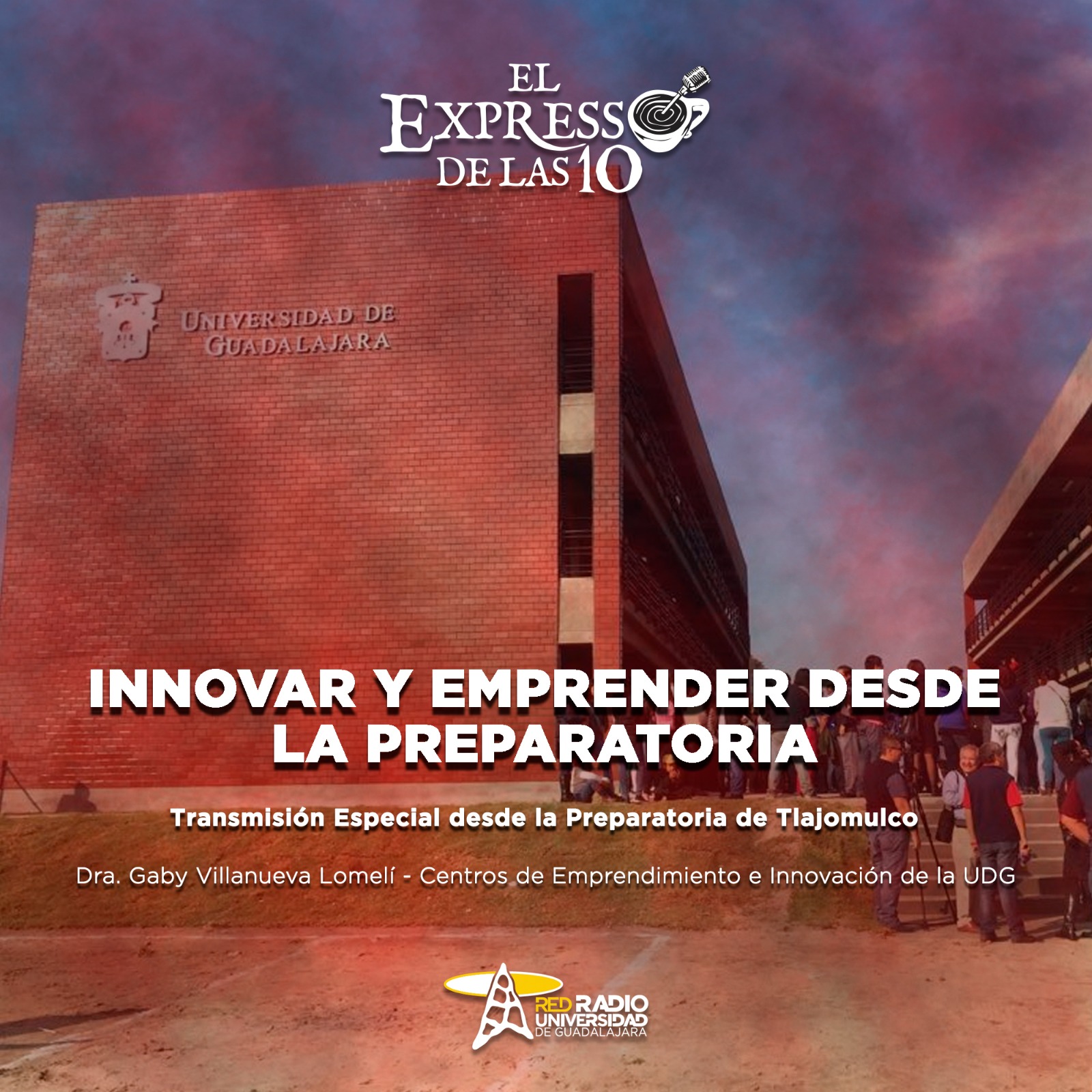 Innovar y Emprender desde la preparatoria- El Expresso de las 10- Vi. 13 Febrero 2026