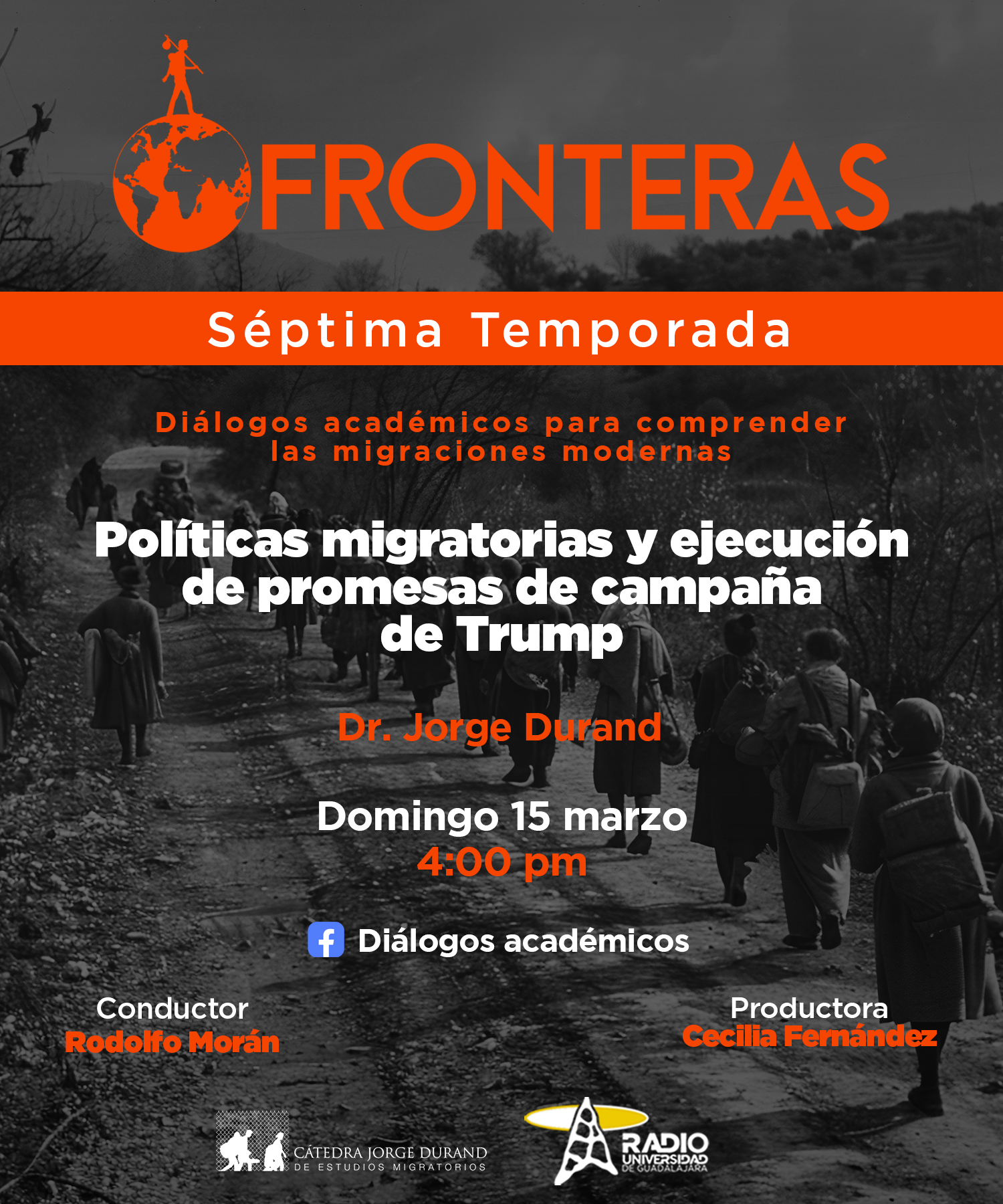 Fronteras - Ep. 01 Temp. 7 -Tema: Políticas migratorias y ejecución de promesas de campaña de TrumpDr. Jorge Durand Domingo 15 de marzo 2026