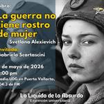 Lo Líquido de lo Absurdo - 08 de mayo del 2026 - La guerra no tiene rostro de mujer de Svetlana Alexievich