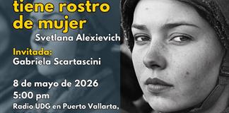 Lo L&iacute;quido de lo Absurdo - 08 de mayo del 2026 - La guerra no tiene rostro de mujer de Svetlana Alexievich