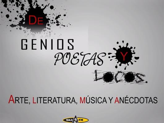 De Genios, Poetas y Locos - 22 de Junio del 2026