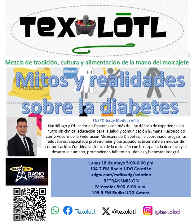 TEXOLOTL [MITOS Y REALIDADES SOBRE LA DIABETES] 18-MAYO-2026
