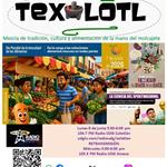 TEXOLOTL [EL MAÍZ ES LA RAÍZ] 08-JUNIO-2026