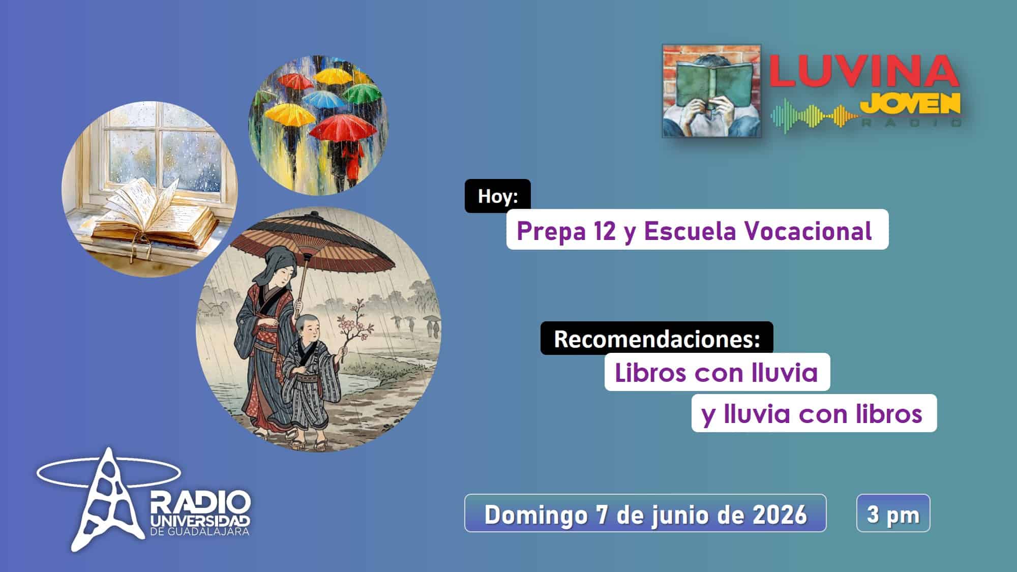 Libros con lluvia y lluvia con libros. Escuela vocacional y prepa 12. Luvina Joven Radio 7 junio 2026 Libros con lluvia y lluvia con libros. Escuela vocacional y prepa 12. Luvina Joven Radio 7 junio 2026