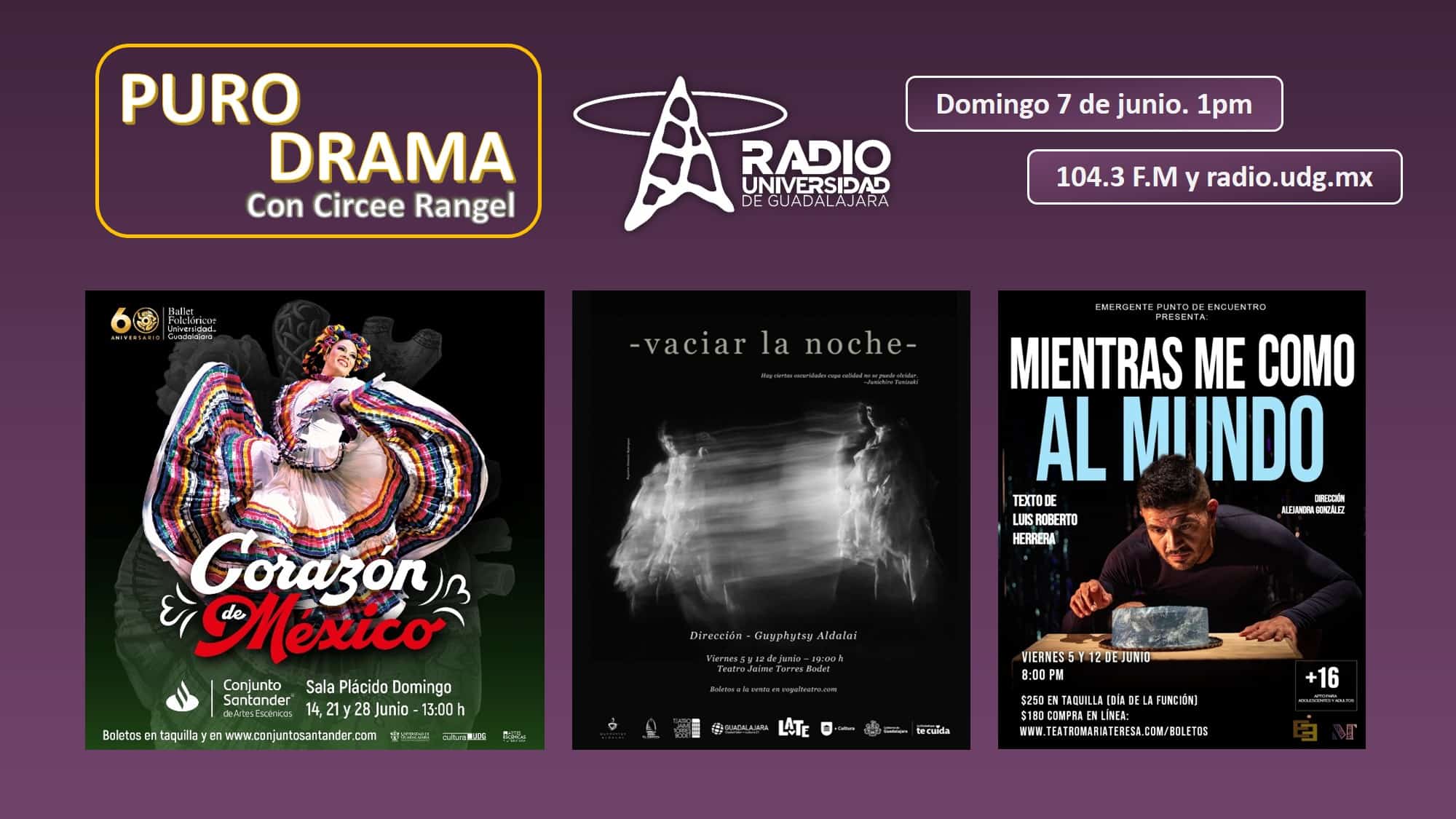 Vaciar la noche. Ballet folclórico UdeG. Mientras me como al mundo. Puro Drama 7 junio 2026 Vaciar la noche. Ballet folclórico UdeG. Mientras me como al mundo. Puro Drama 7 junio 2026