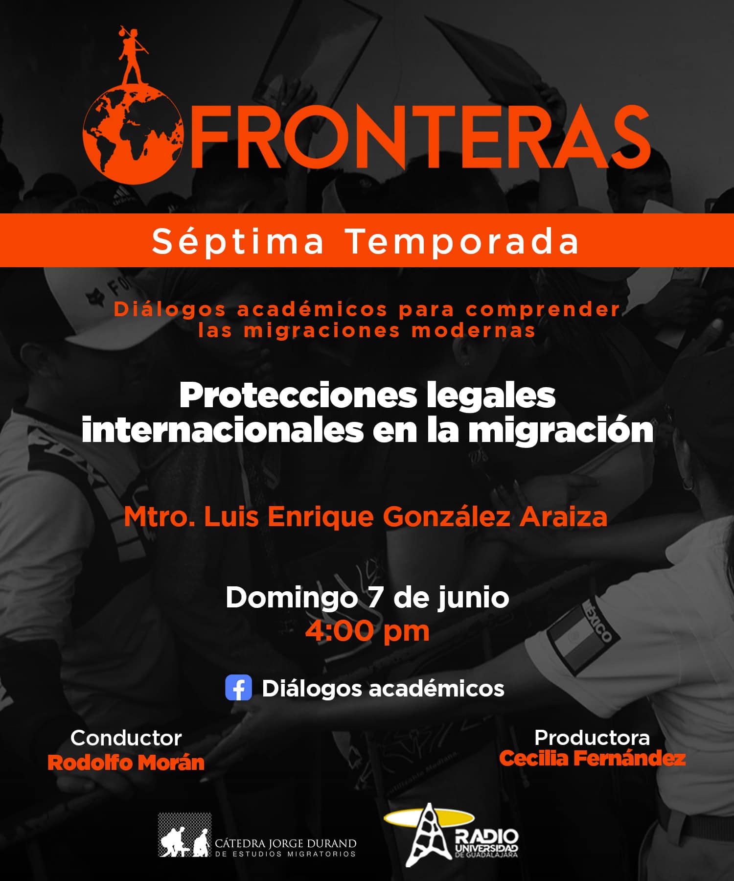 Fronteras - Ep. 09 Temp. 7 Tema: Protecciones legales internacionales en la migraciónMtro. Luis Enrique González Araiza - Domingo 07 Junio 2026 Fronteras - Ep. 09 Temp. 7 Tema: Protecciones legales internacionales en la migraciónMtro. Luis Enrique González Araiza - Domingo 07 Junio 2026