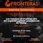Fronteras - Ep. 08 Temp. 7 Tema: Las remesas en el primer año del segundo periodo presidencial de Trump Mtro. Juan José Li- Domingo 31 mayo 2026