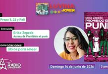Erika Zepeda y Prohibido el punk. Libros para releer. Prepa 5, 22 y Escuela politécnica. Luvina Joven Radio 14 junio 2026 Erika Zepeda y Prohibido el punk. Libros para releer. Prepa 5, 22 y Escuela politécnica. Luvina Joven Radio 14 junio 2026