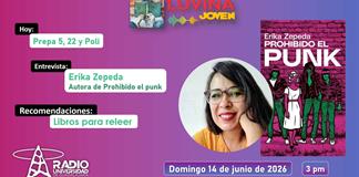 Erika Zepeda y Prohibido el punk. Libros para releer. Prepa 5, 22 y Escuela politécnica. Luvina Joven Radio 14 junio 2026 Erika Zepeda y Prohibido el punk. Libros para releer. Prepa 5, 22 y Escuela politécnica. Luvina Joven Radio 14 junio 2026