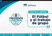 Frecuencia Laboral - Sa. 13 Jun 2026 - El Futbol y el trabajo en grupo Frecuencia Laboral - Sa. 13 Jun 2026 - El Futbol y el trabajo en grupo