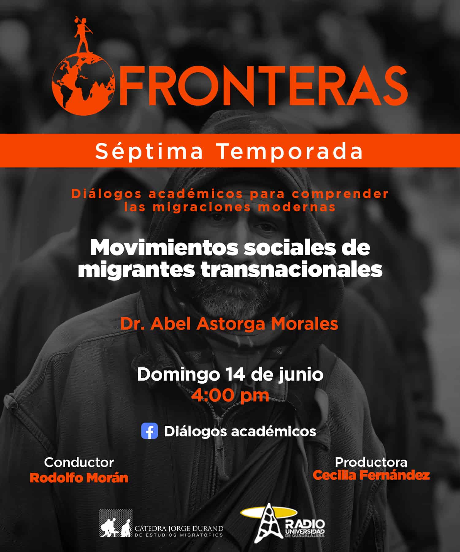 Fronteras - Ep. 10 Temp. 7 Tema: Movimientos sociales de migrantes transnacionalesDr. Abel Astorga Morales - Domingo 14 Junio 2026 Fronteras - Ep. 10 Temp. 7 Tema: Movimientos sociales de migrantes transnacionalesDr. Abel Astorga Morales - Domingo 14 Junio 2026