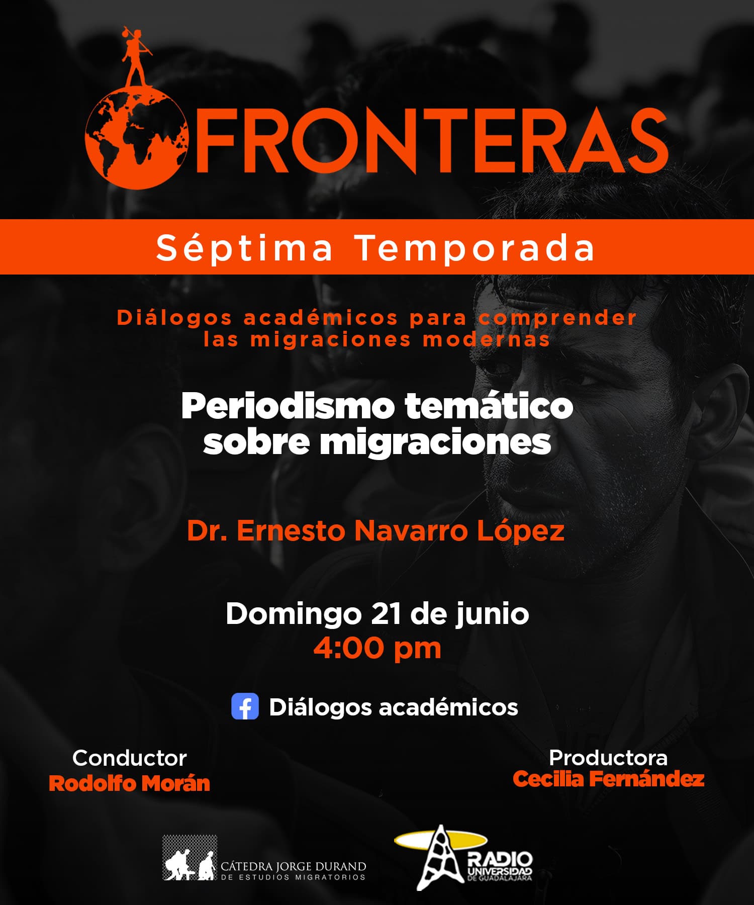 Fronteras - Ep. 11 Temp. 7 :Tema: Periodismo temático sobre migracionesDr. Ernesto Navarro López - 21 de Junio 2026