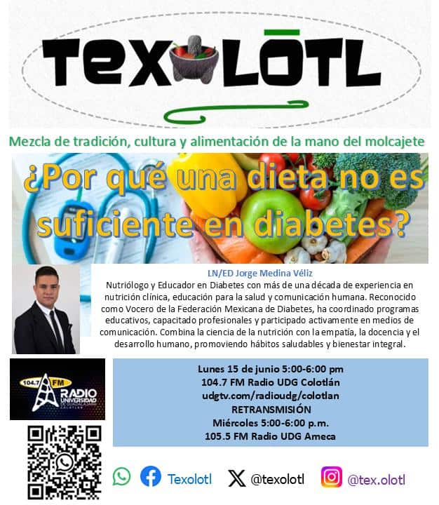 TEXOLOTL [UNA DIETA NO ES SUFICIENTE EN DIABETES] 15-JUNIO-2026