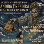 Lo liquido de lo absurdo - 26 de Junio del 2026 - La increíble y triste historia de la cándida Eréndira y de su abuela desalmada Gabriel García Márquez