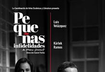 Kärlek Ramos y Luis Velázquez protagonizan “Pequeñas Infidelidades”, obra en el Teatro Experimental de Jalisco