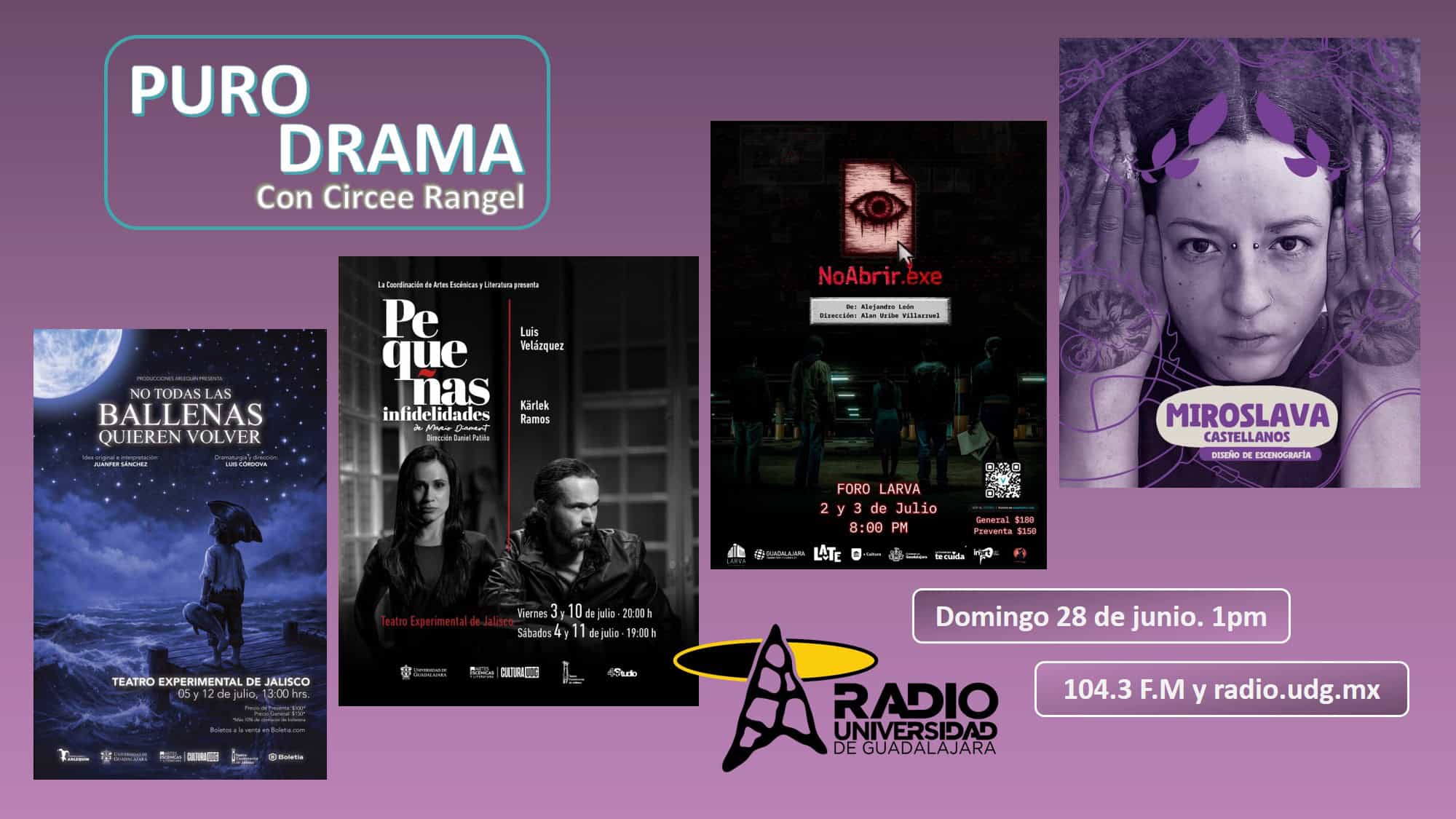Escena Púrpura: Miroslava Castellanos. No todas las ballenas... NoAbrir.exe. Pequeñas infidelidades. Puro Drama 28 junio 2026