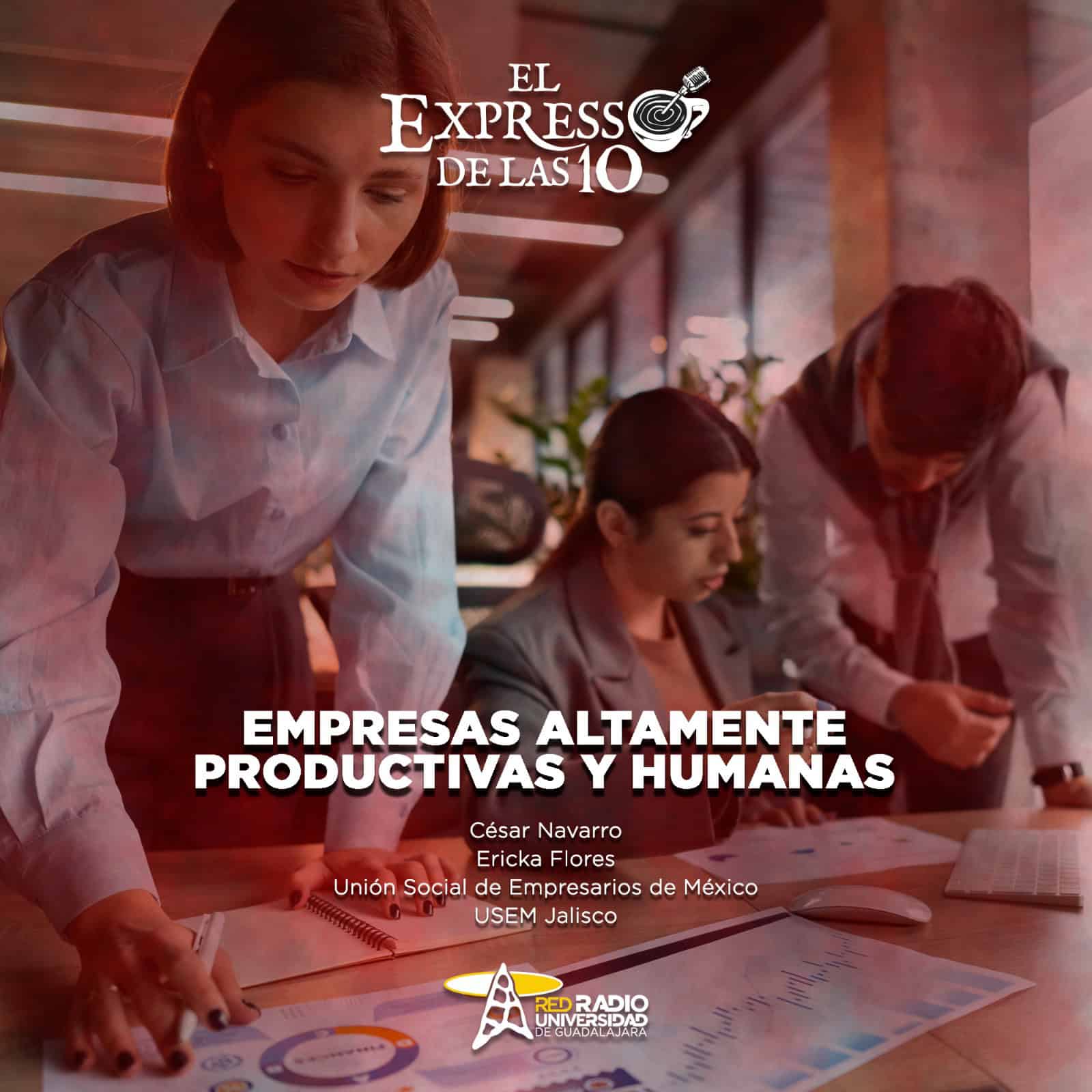 Empresas altamente productivas y humanas- El Expresso de las 10 - Mi. 01 Julio 2026