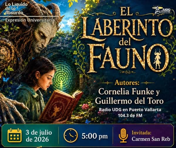 Lo liquido de lo absurdo - 03 de Julio del 2026 - Libro: El laberinto del fauno de Cornelia Funke y Guillermo del Toro