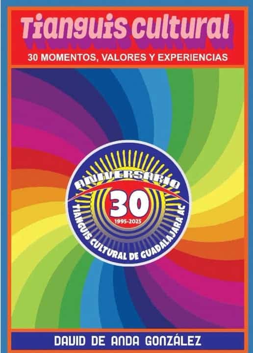 Presentan el libro “Tianguis Cultural, 30 momentos, valores y experiencias” Presentan el libro “Tianguis Cultural, 30 momentos, valores y experiencias”