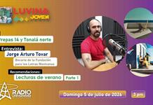Jorge Arturo Tovar y La Fundación para las Letras Mexicanas. Prepa 14 y Tonalá norte. Lecturas de verano, parte 1. Luvina Joven Radio 5 julio 2026 Jorge Arturo Tovar y La Fundación para las Letras Mexicanas. Prepa 14 y Tonalá norte. Lecturas de verano, parte 1. Luvina Joven Radio 5 julio 2026
