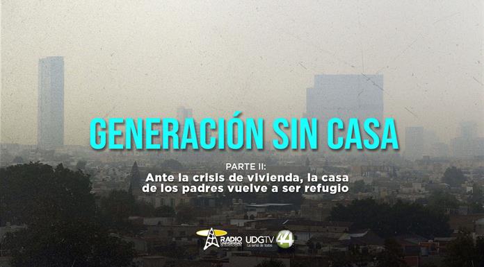 Generación sin casa | Parte II: Ante la crisis de vivienda, la casa de los padres vuelve a ser refugio Generación sin casa | Parte II: Ante la crisis de vivienda, la casa de los padres vuelve a ser refugio