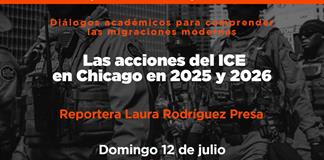 Fronteras - Ep. 14 Temp. 7 Tema: Las acciones del ICE en Chicago en 2025 y 2026Reportera Laura Rodr&iacute;guez Presa - Domingo 12 julio 2026