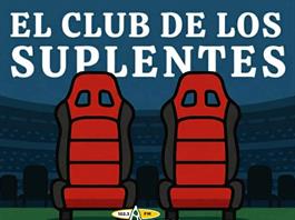 EP37 El club de los Suplentes – 11 de Julio de 2026