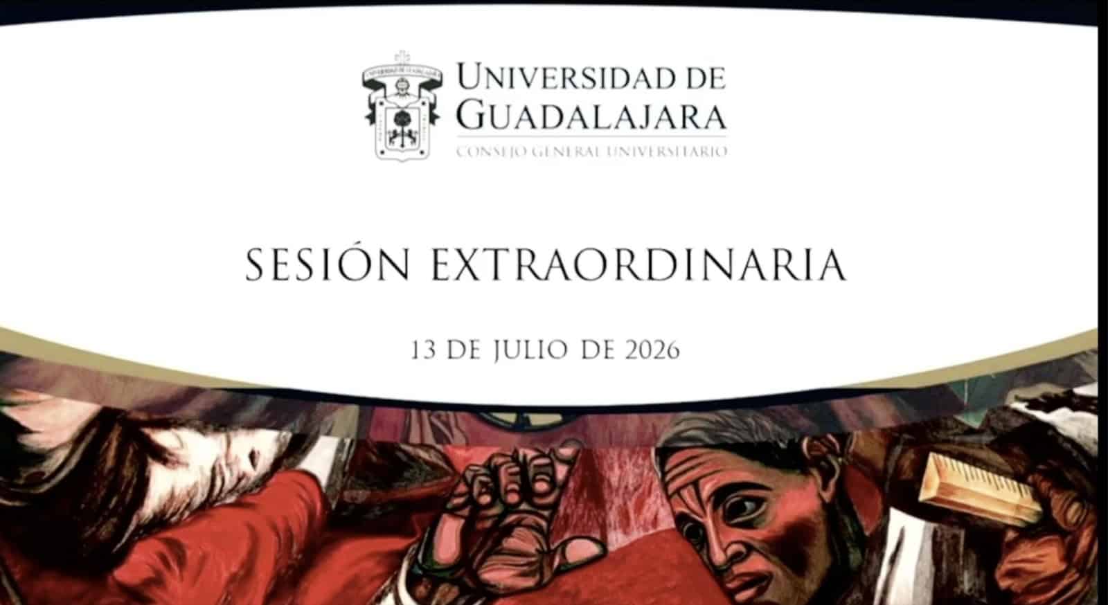 Sesion Extraordinaria del Consejo General Universitario de la UDG - Lu. 13 Jul 2026 Sesion Extraordinaria del Consejo General Universitario de la UDG - Lu. 13 Jul 2026