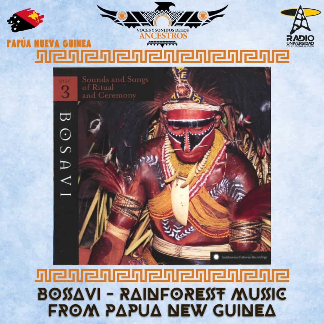 Voces y Sonidos de los Ancestros - Ju. 12 Feb 2026 - 72 - bosavi - rainforest music from papua new guinea cd 3 Voces y Sonidos de los Ancestros - Ju. 12 Feb 2026 - 72 - bosavi - rainforest music from papua new guinea cd 3