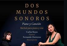 En concierto de piano y canto, Carlos Reyes y Fernanda Ontiveros presentarán Dos mundos sonoros