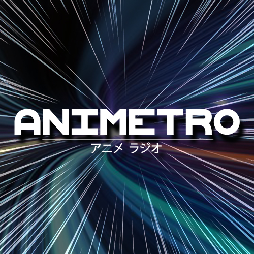 Animetro - 25 de Mayo del 2019