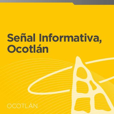 Señal Informativa Ocotlán | 30 de abril de 2018