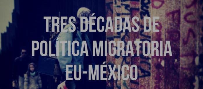 Rumbo Al Norte | Tres Décadas de Política Migratoria México-EUA