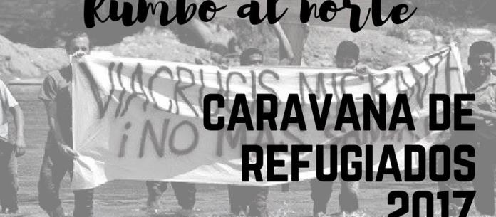 Rumbo Al Norte | Caravana de Refugiados