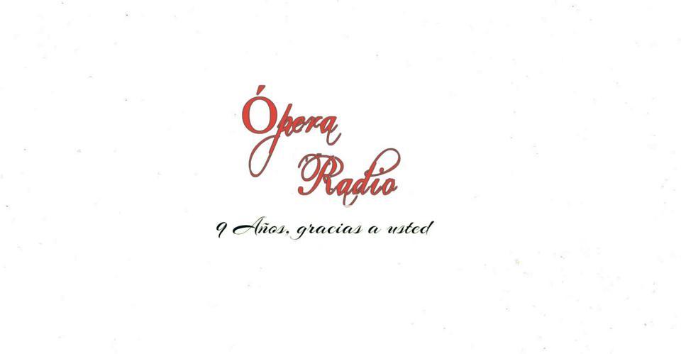 Ópera Radio - 09 Jun 2019