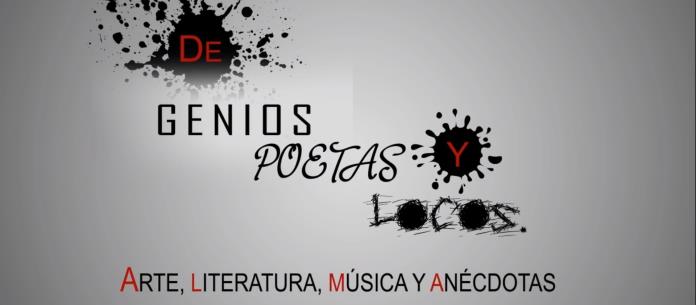 De Genios, Poetas y Locos - 15 de Mayo del 2023