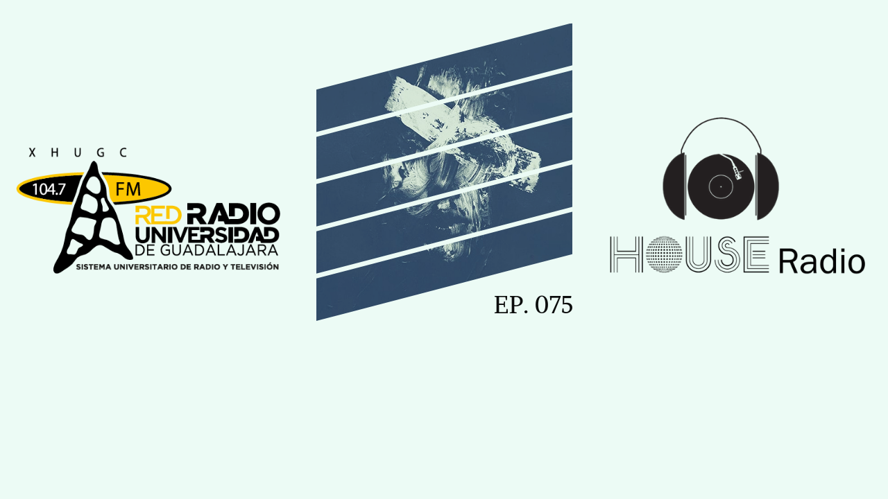 House Radio – 07 de junio de 2019