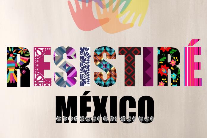 Artistas mexicanos lanzan el tema Resistiré México Artistas mexicanos lanzan el tema Resistiré México