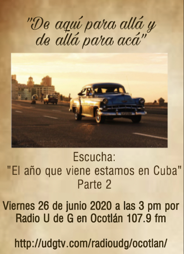 De Aquí Para Allá Y De Allá Para Acá | El año que viene estamos Cuba (Parte 2)