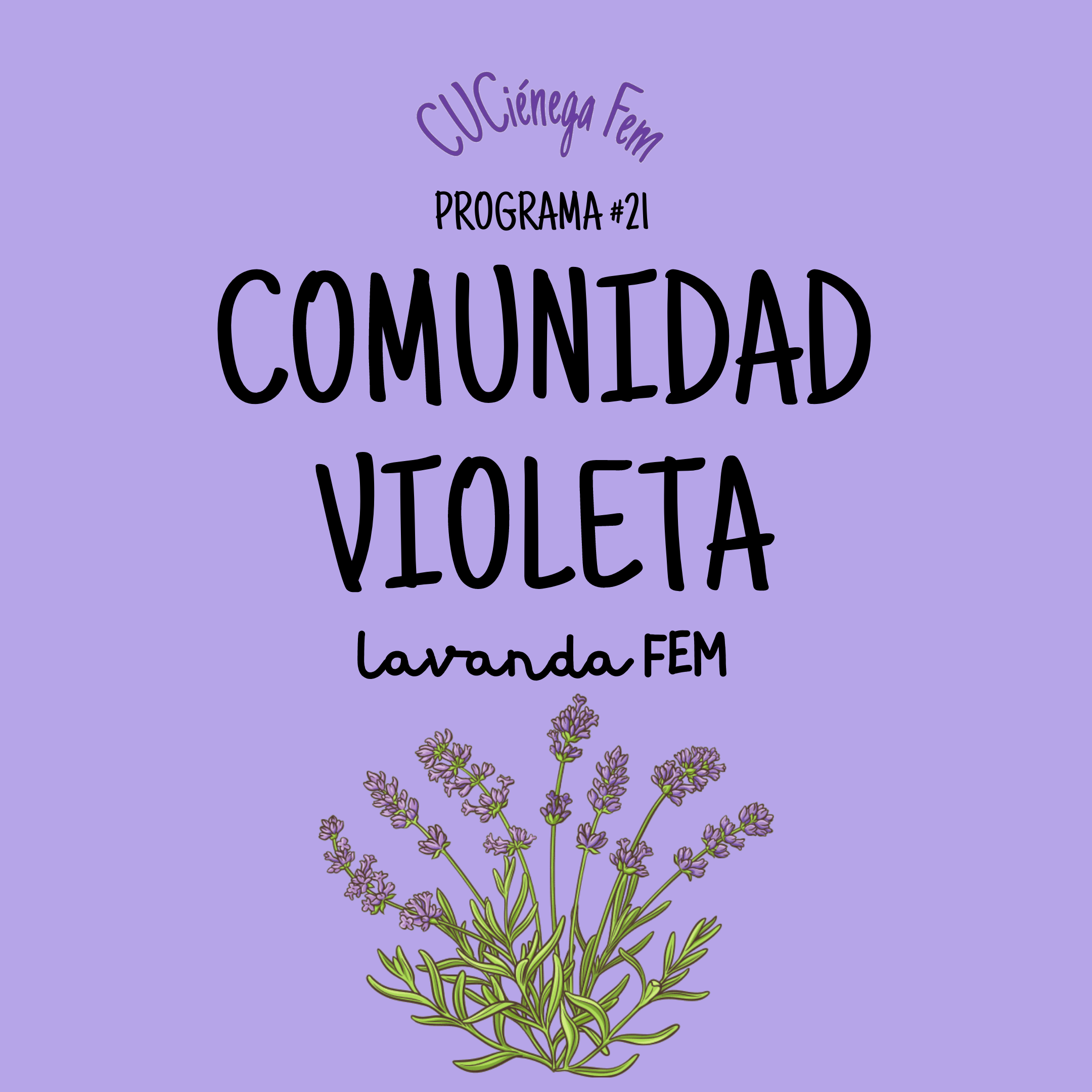 CUCiénega Fem | Comunidad Violeta: Lavanda Fem
