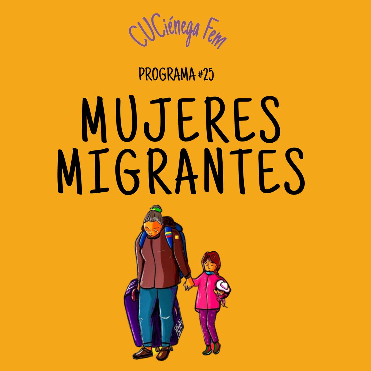 CUCiénega FEM | Mujeres Migrantes