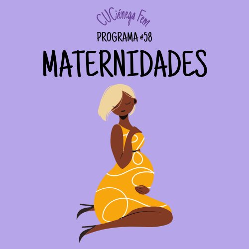 CUCiénega FEM | Maternidades