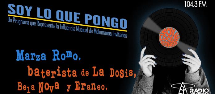 Soy lo que Pongo - Ju. 29 Jul 2021 - SLQP Marza Romo. baterista de La Dosis, Bela Nova y Eraneo.