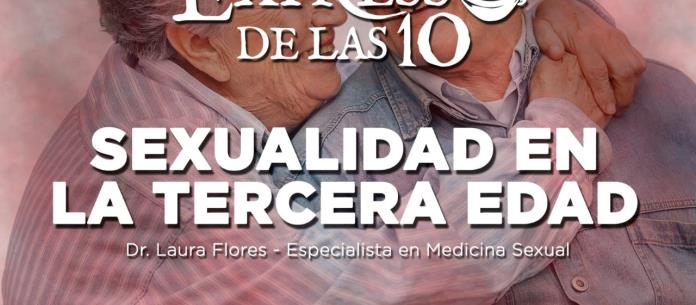 SEXUALIDAD EN LA TERCERA EDAD - El Expresso de las 10 - u. 26 Ago 2021