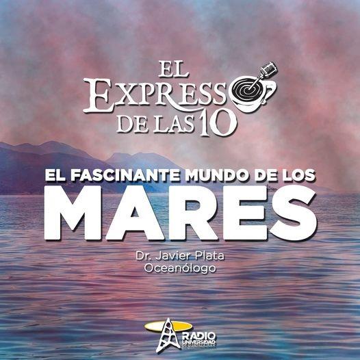EL FASCINANTE MUNDO DE LOS MARES - El Expresso de las 10 - Mi. 29 Sep 2021